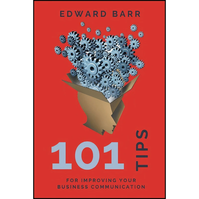 کتاب 101 Tips for Improving Your Business Communication اثر Edward Barr انتشارات Business Expert Press