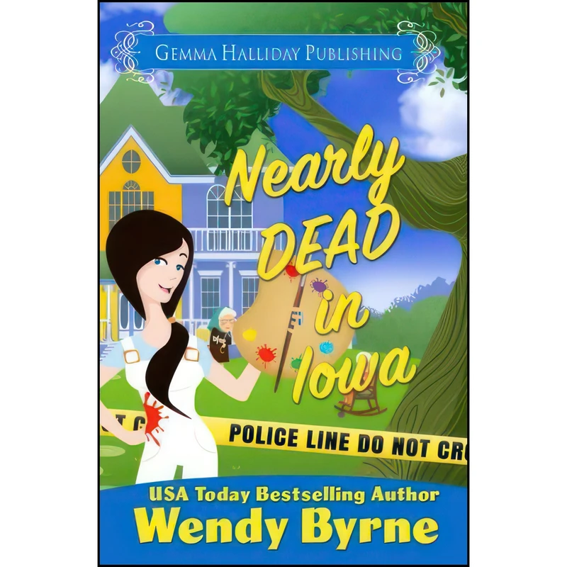 کتاب Nearly Dead in Iowa  اثر Wendy Byrne انتشارات تازه ها