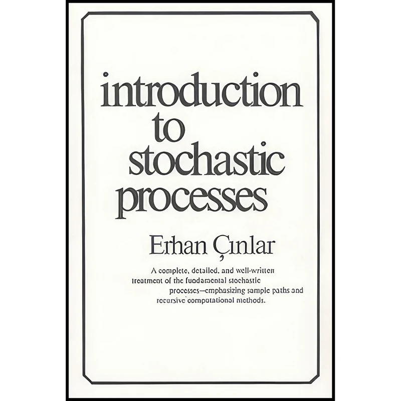 کتاب Introduction to Stochastic Processes اثر E. cinlar انتشارات Pearson College Div