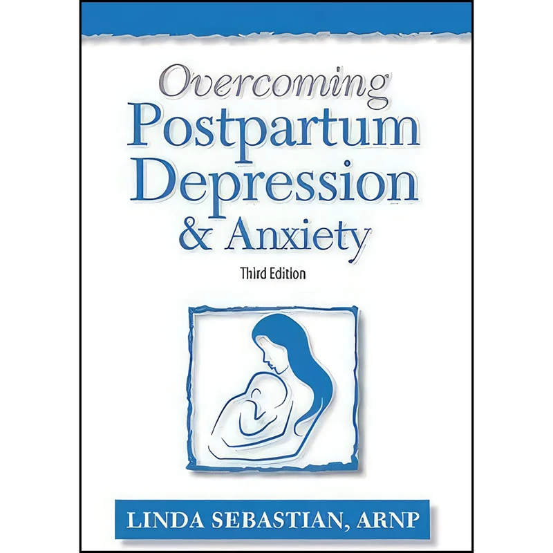 کتاب Overcoming Postpartum Depression and Anxiety اثر Linda Sebastian انتشارات Addicus Books
