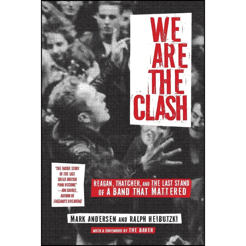 کتاب We Are The Clash اثر Mark Andersen and Ralph Heibutzki انتشارات Akashic Books