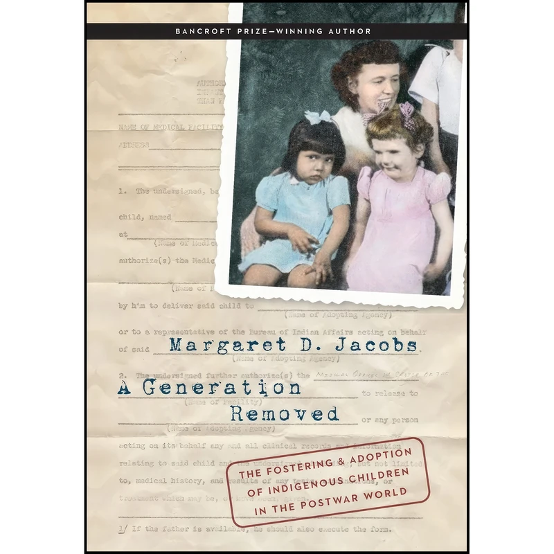 کتاب A Generation Removed اثر Margaret D. Jacobs انتشارات University of Nebraska Press
