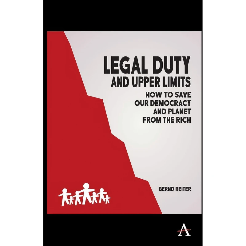کتاب Legal Duty and Upper Limits اثر Bernd Reiter انتشارات Anthem Press