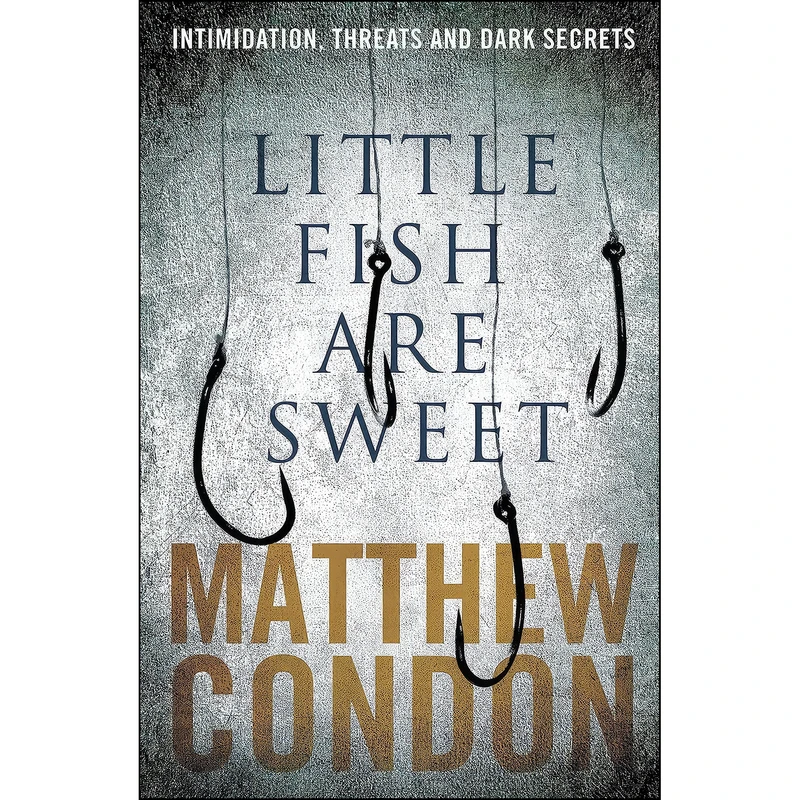 کتاب Little Fish Are Sweet اثر Matthew Condon انتشارات University of Queensland Press