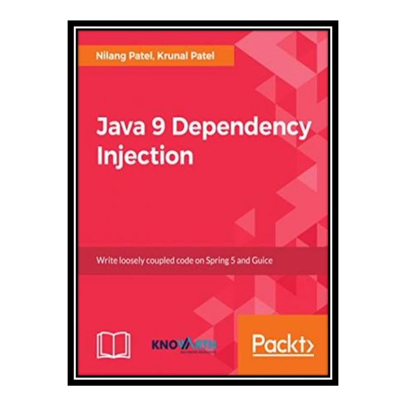 کتاب 	 Java 9 Dependency Injection اثر Nilang Patel and Krunal Patel انتشارات مؤلفین طلایی