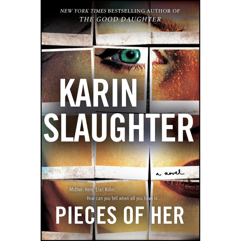 کتاب Pieces of Her اثر Karin Slaughter انتشارات William Morrow