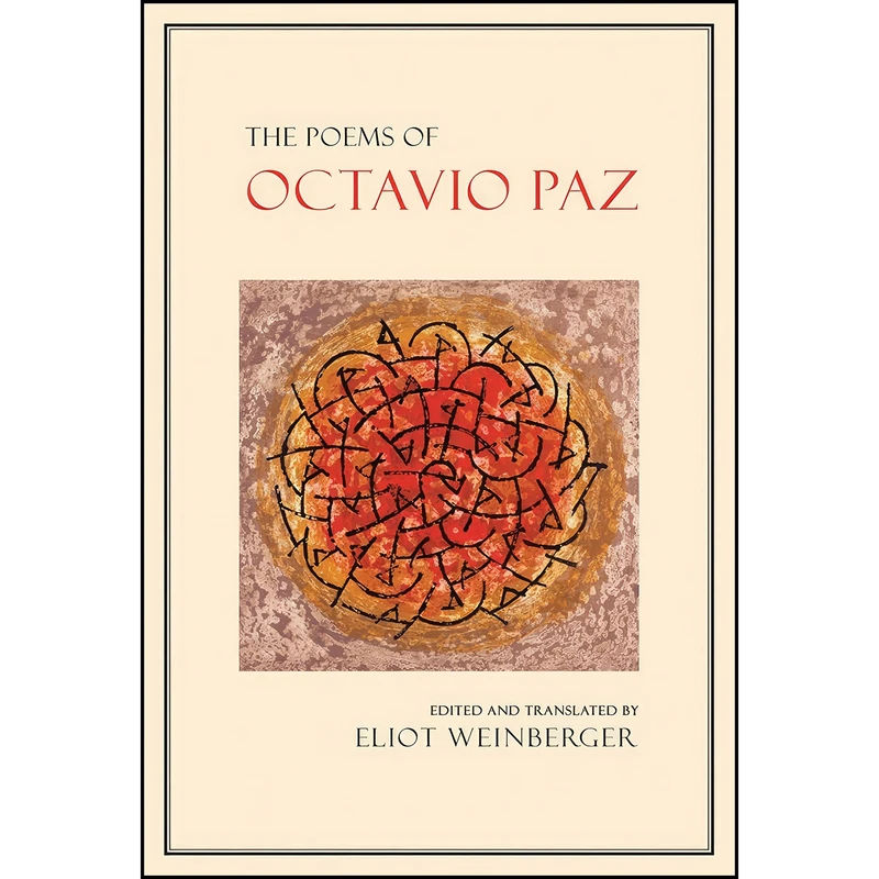 کتاب The Poems of Octavio Paz اثر Octavio Paz and Eliot Weinberger انتشارات New Directions