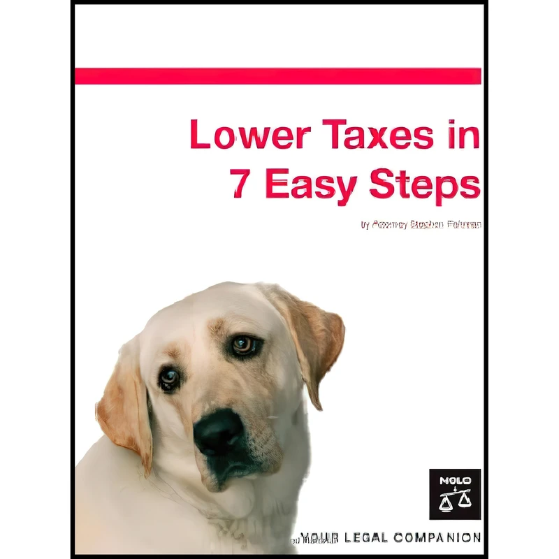 کتاب Lower Taxes in 7 Easy Steps اثر Stephen Fishman انتشارات NOLO