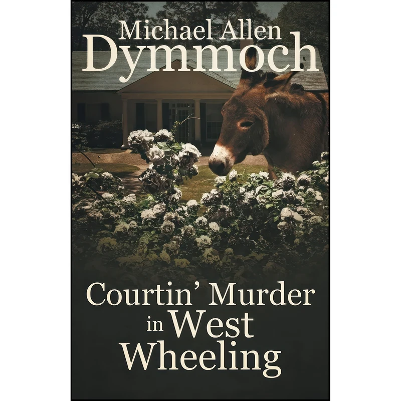 کتاب Courtin Murder in West Wheeling اثر Michael Allen Dymmoch انتشارات Diversion Books