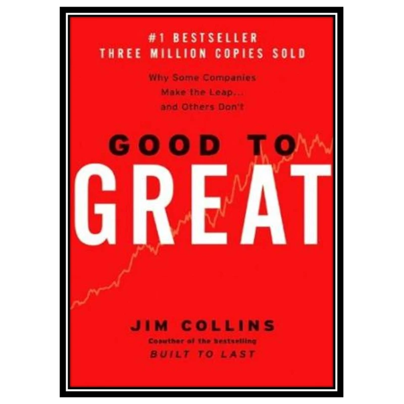 کتاب Good to Great: Why Some Companies Make the Leap... and Others Don't اثر Jim Collins انتشارات مؤلفین طلایی