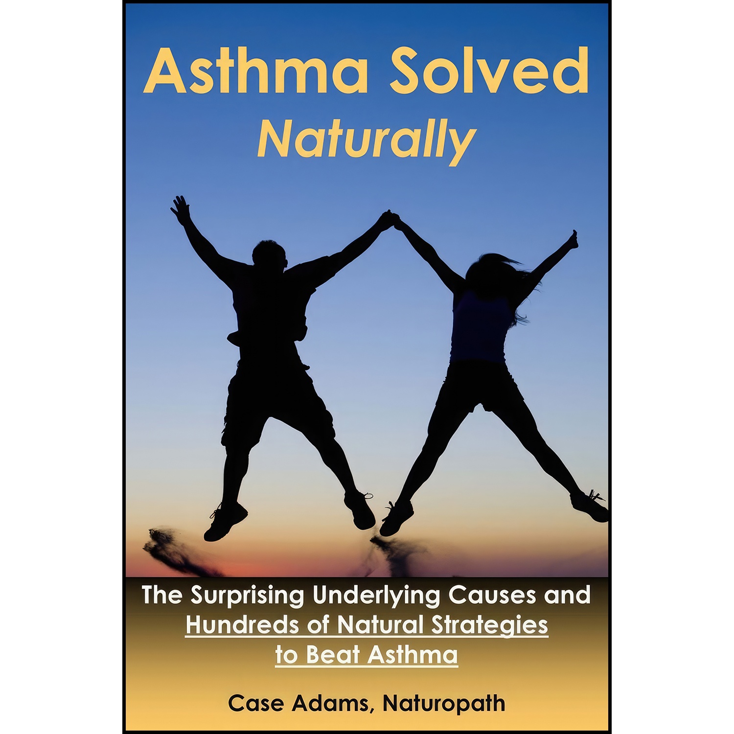 کتاب Asthma Solved Naturally اثر Case Adams انتشارات تازه ها