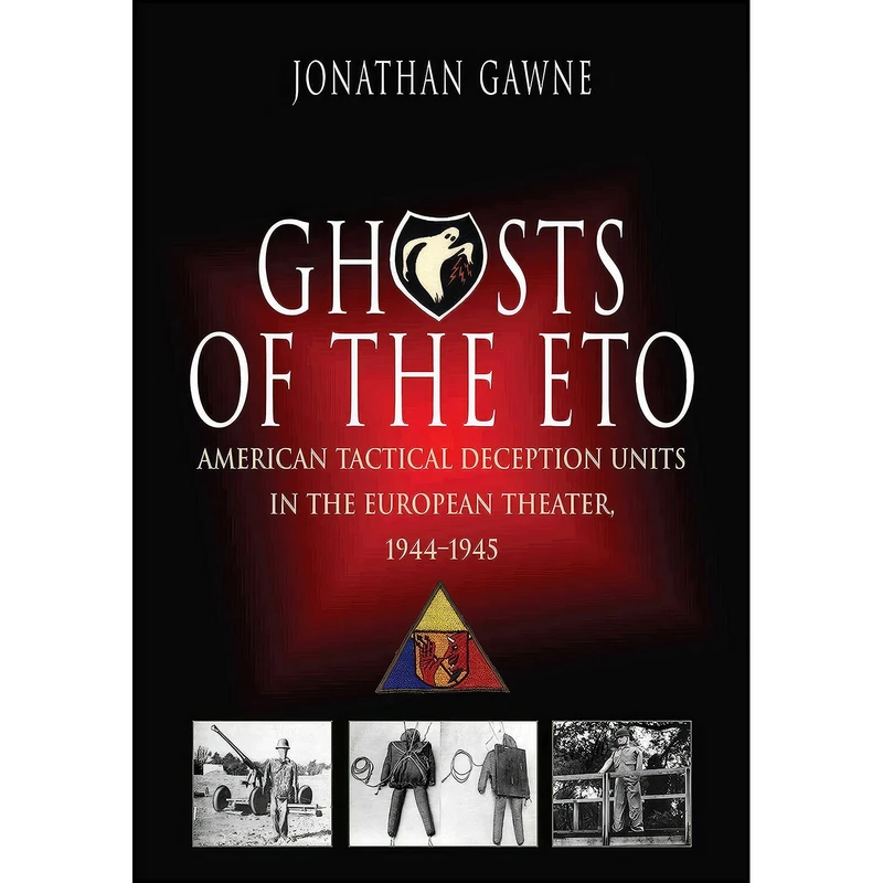 کتاب Ghosts of the ETO اثر Jonathan Gawne and Jonathan Gawne انتشارات Casemate