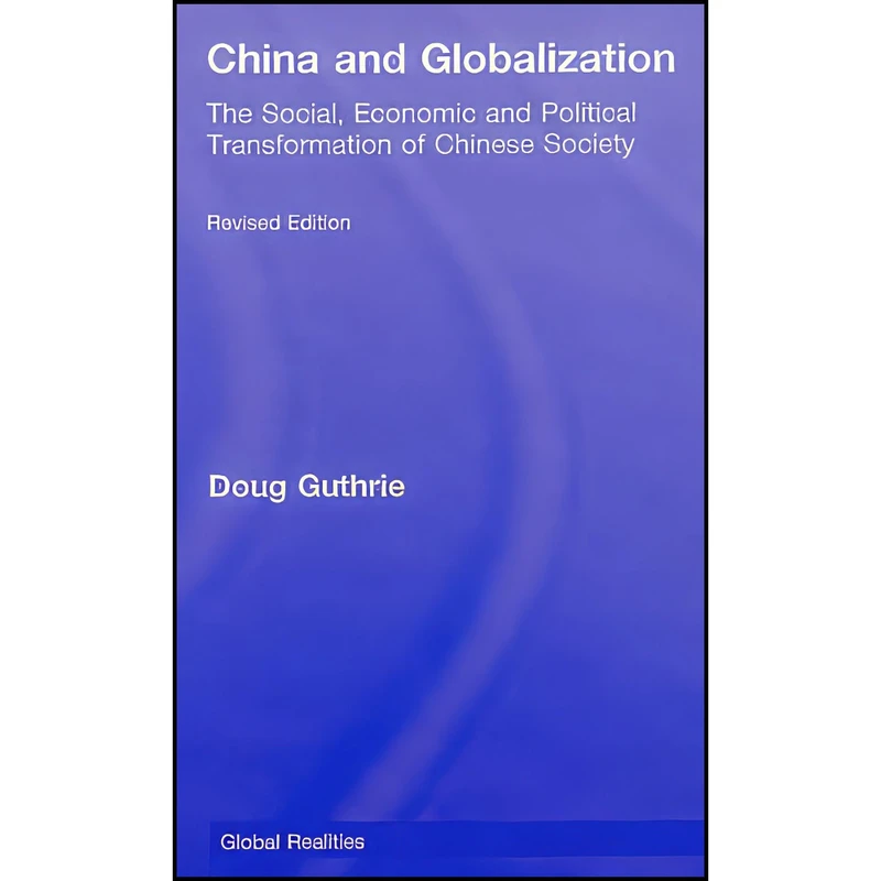 کتاب China and Globalization اثر Doug Guthrie انتشارات Routledge