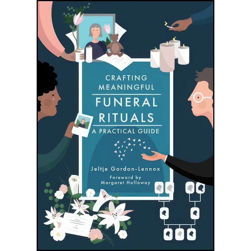کتاب Crafting Meaningful Funeral Rituals اثر Gordon-Lennox انتشارات Jessica Kingsley Publishers