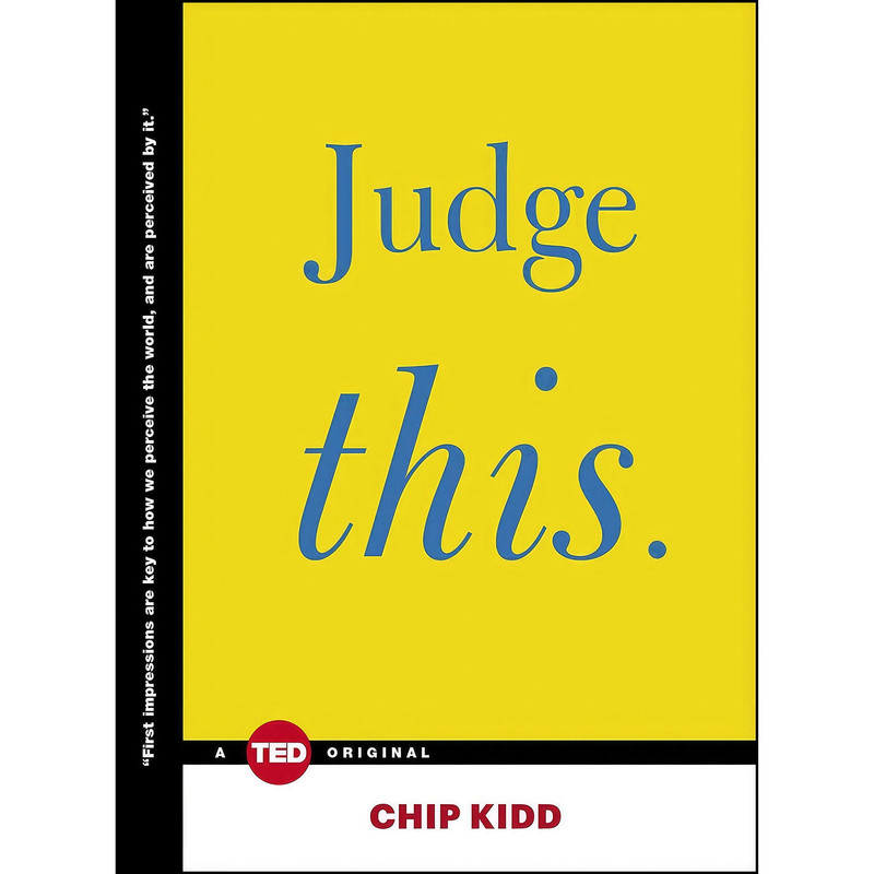 کتاب Judge This اثر Chip Kidd انتشارات Simon And Schuster/ TED