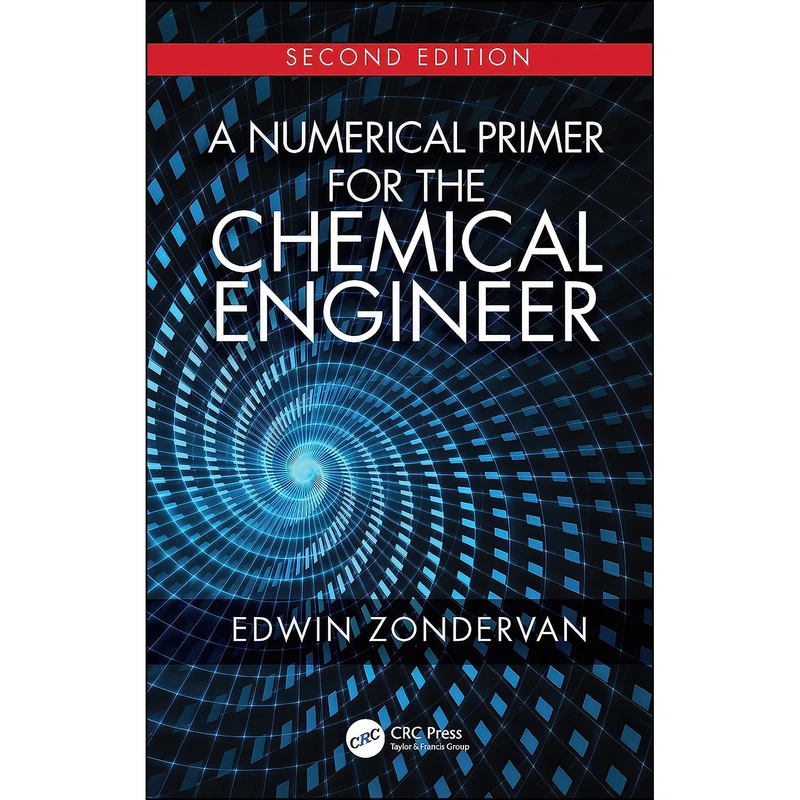 کتاب A Numerical Primer for the Chemical Engineer, Second Edition اثر Edwin Zondervan انتشارات CRC Press