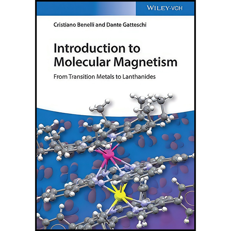 کتاب Introduction to Molecular Magnetism اثر جمعي از نويسندگان انتشارات Wiley-VCH