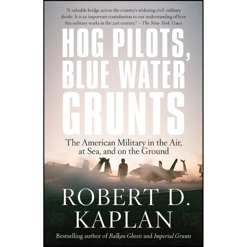 کتاب Hog Pilots, Blue Water Grunts اثر Robert D. Kaplan انتشارات Vintage