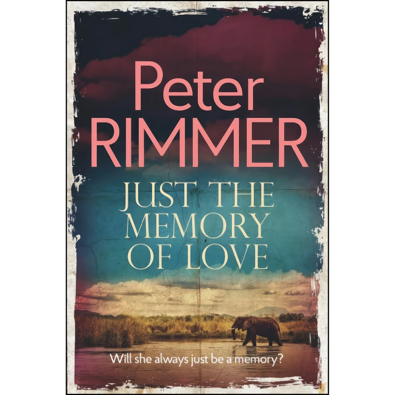 کتاب Just the Memory of Love  اثر Peter Rimmer انتشارات تازه ها