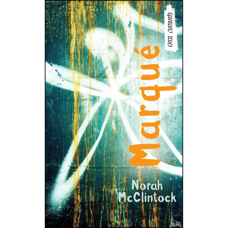 کتاب Marque اثر Norah McClintock انتشارات Les editions Orca