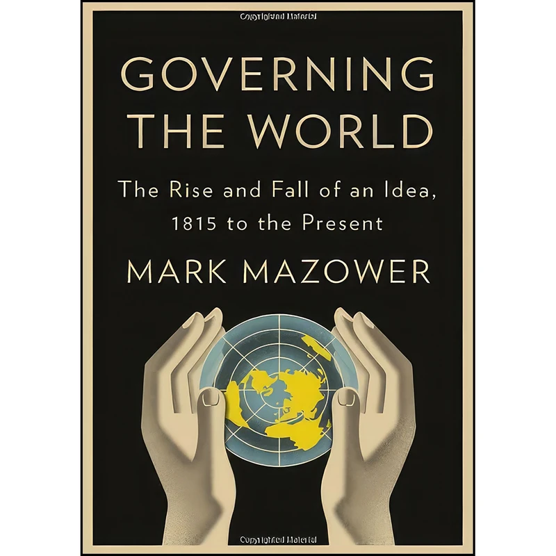 کتاب Governing the World اثر Mark Mazower انتشارات Penguin Press