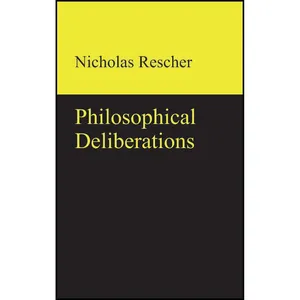کتاب Philosophical Deliberations اثر Nicholas Rescher انتشارات De Gruyter