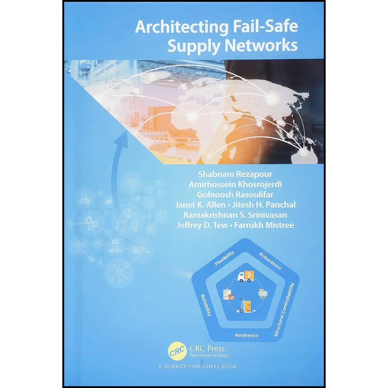 کتاب Architecting Fail‐Safe Supply Networks اثر جمعي از نويسندگان انتشارات CRC Press