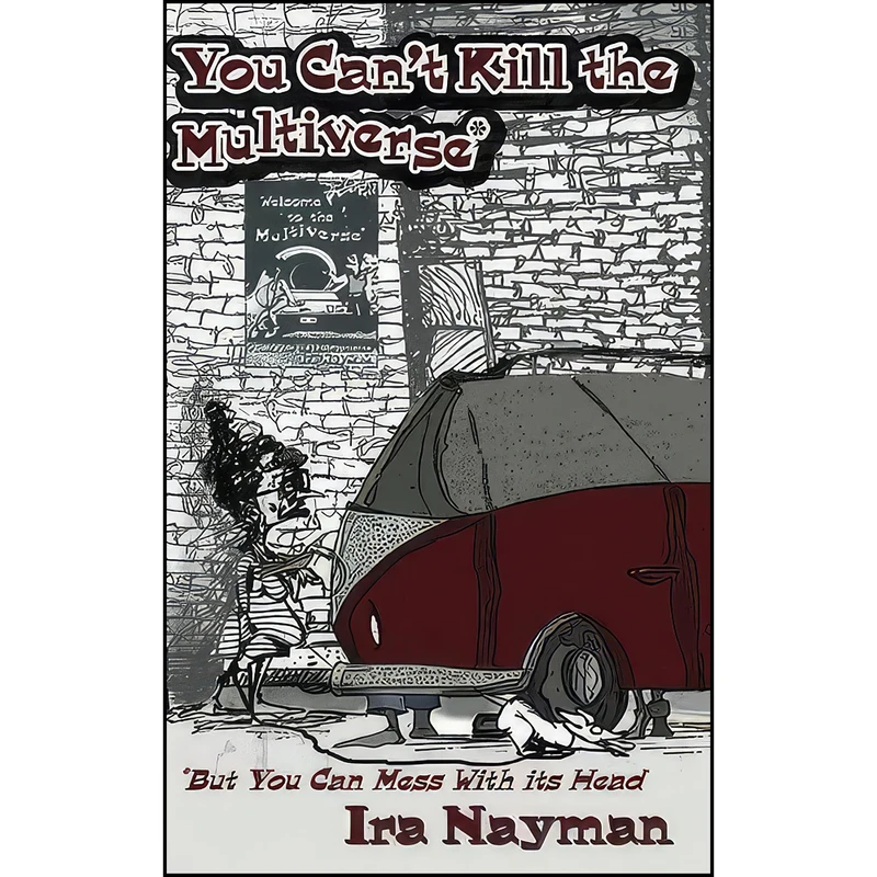 کتاب You Cant Kill the Multiverse اثر Ira Nayman انتشارات Elsewhen Press 