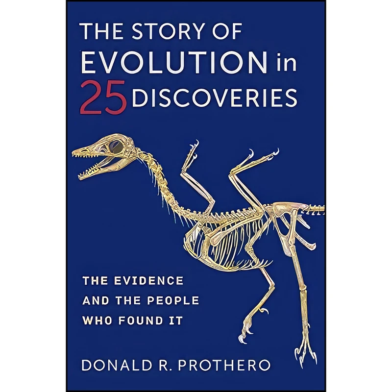 کتاب The Story of Evolution in 25 Discoveries اثر Donald R. Prothero انتشارات Columbia University Press