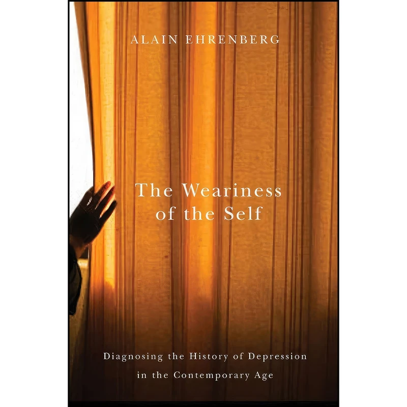 کتاب The Weariness of the Self اثر Alain Ehrenberg انتشارات McGill-Queens University Press