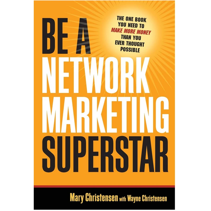 کتاب Be a Network Marketing Superstar  اثر Mary Christensen انتشارات AMACOM