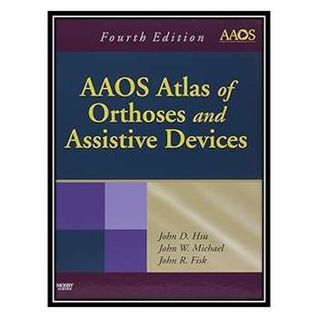 قیمت و خرید کتاب AAOS Atlas of Orthoses and Assistive Devices اثر جمعی ...