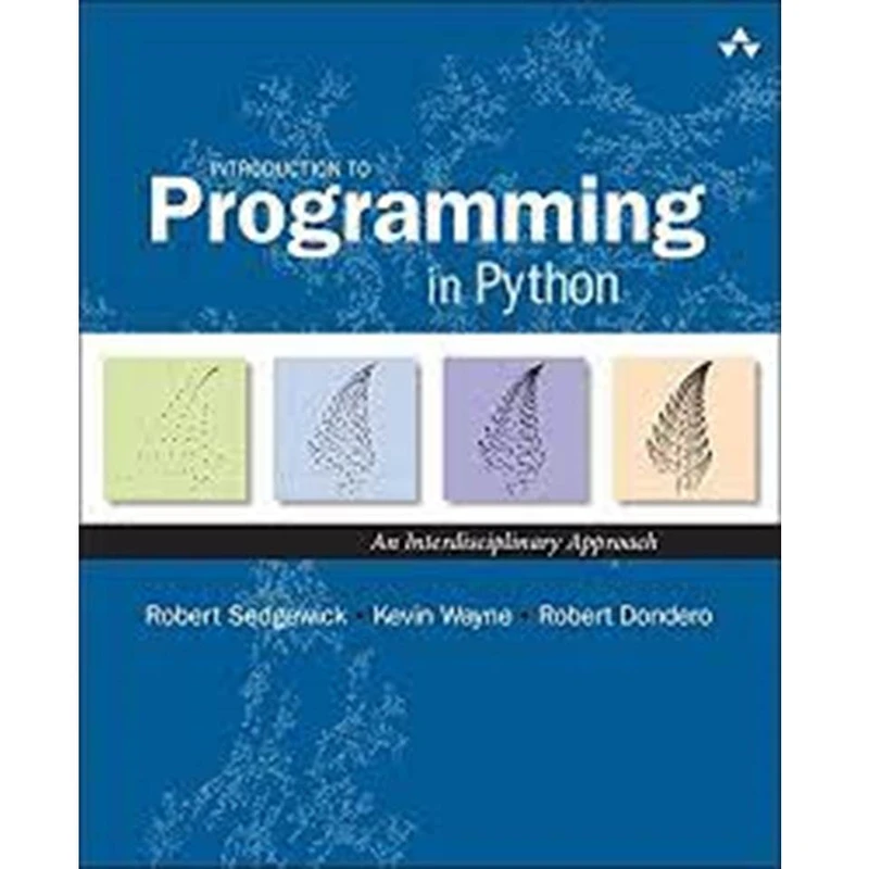 کتاب Introduction to Programming in Python, 1st Edition اثر  Robert Sedgewick& Kevin Wayne& Robert Dondero انتشارات مولفین طلایی