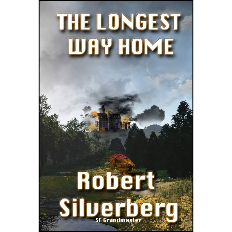 کتاب The Longest Way Home اثر Robert Silverberg انتشارات تازه ها