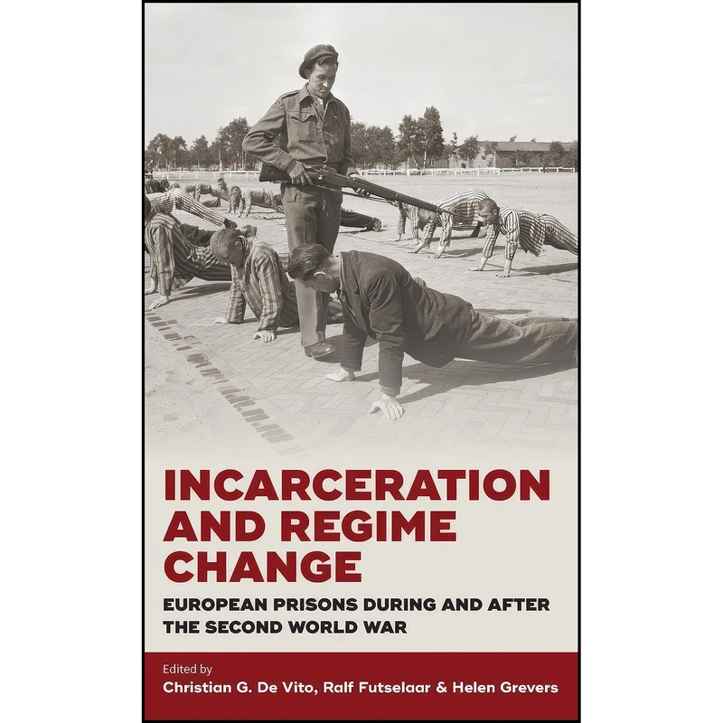 کتاب Incarceration and Regime Change اثر جمعي از نويسندگان انتشارات Berghahn Books