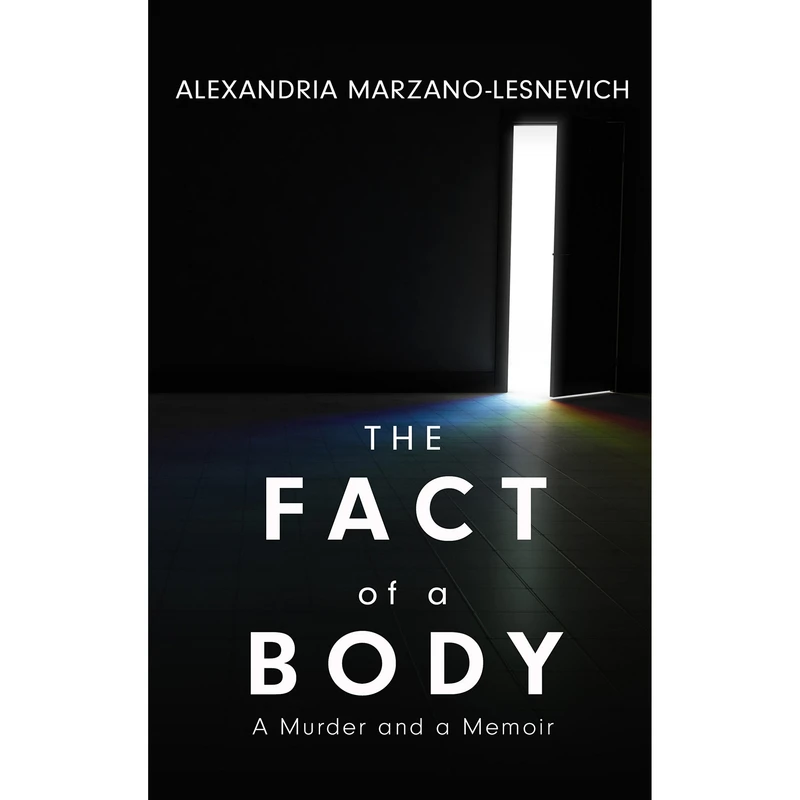 کتاب The Fact of a Body اثر Alex MARZANO-LESNEVICH انتشارات Macmillan Publishers