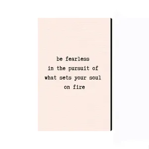 تابلو شاسی عرش مدل فانتزی انگیزشی Be Fearless in the Pursuit of What Sets your Soul on Fire کد As3039