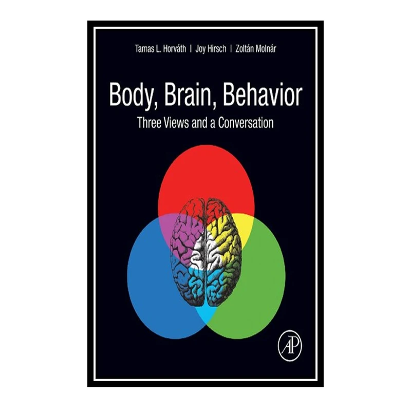 کتاب Body, Brain, Behavior اثر جمعی از نویسندگان انتشارات مؤلفین طلایی