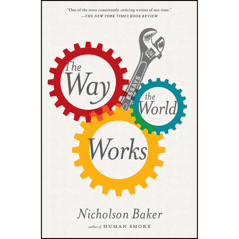 کتاب The Way the World Works اثر Nicholson Baker انتشارات تازه ها