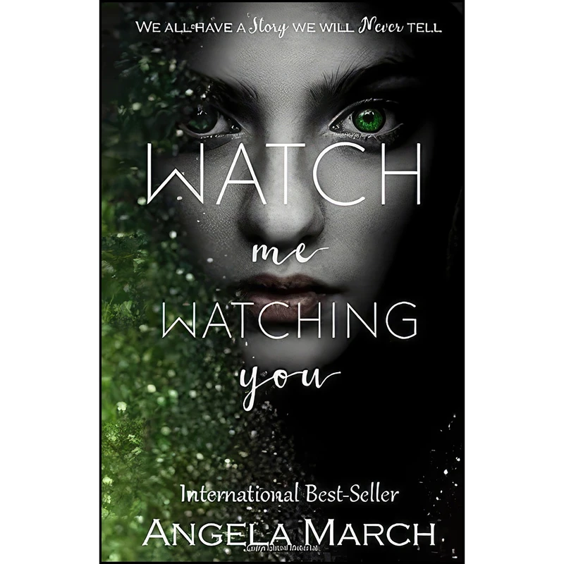 کتاب Watch Me Watching You اثر Angela March انتشارات تازه ها