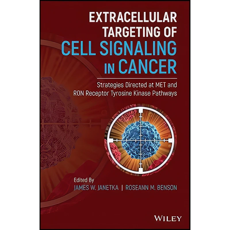 کتاب Extracellular Targeting of Cell Signaling in Cancer اثر جمعي از نويسندگان انتشارات Wiley