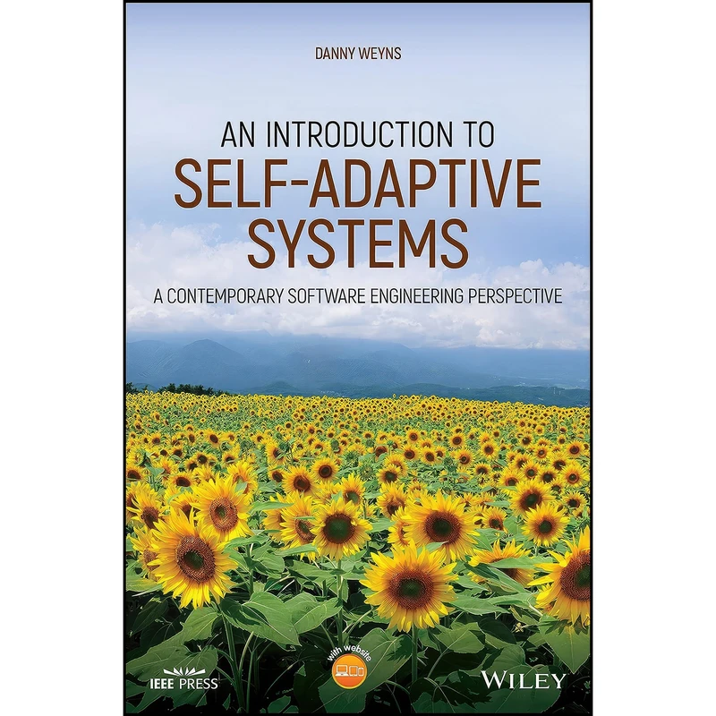 کتاب An Introduction to Self-adaptive Systems اثر Danny Weyns انتشارات Wiley-IEEE Computer Society Pr