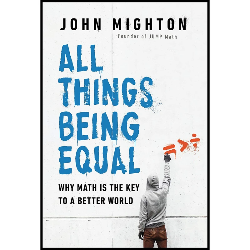 کتاب All Things Being Equal اثر John Mighton انتشارات Knopf Canada