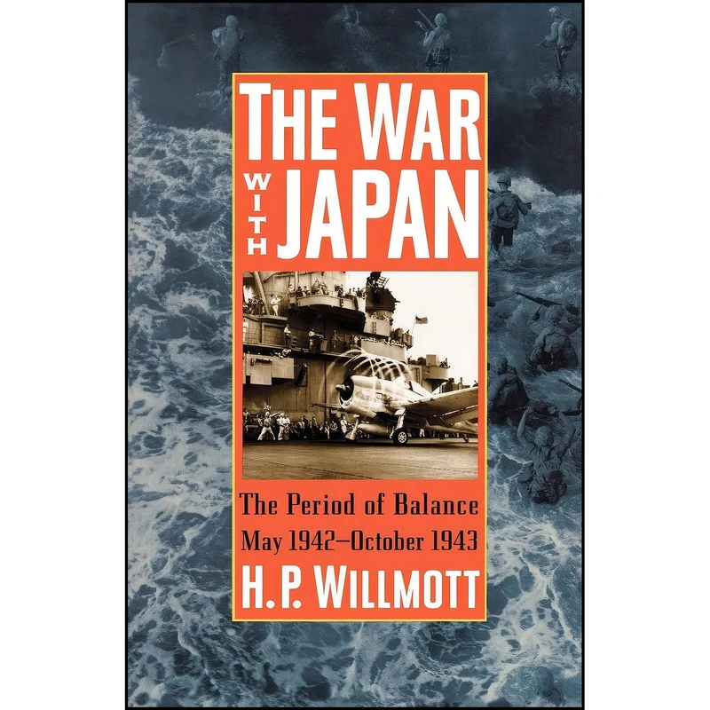 کتاب The War with Japan اثر H. P. Willmott انتشارات Rowman & Littlefield Publishers