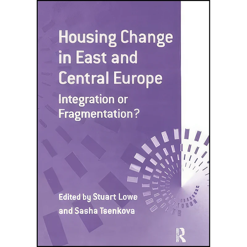 کتاب Housing Change in East and Central Europe اثر Sasha Tsenkova and Stuart Lowe انتشارات Routledge