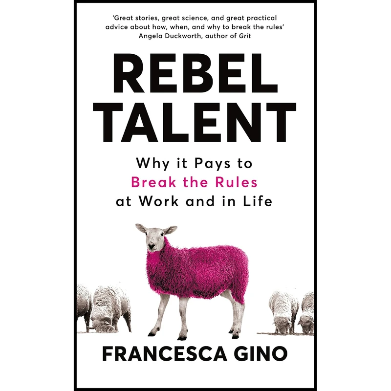 کتاب Rebel Talent اثر Francesca Gino انتشارات PAN MACMILLAN U.K