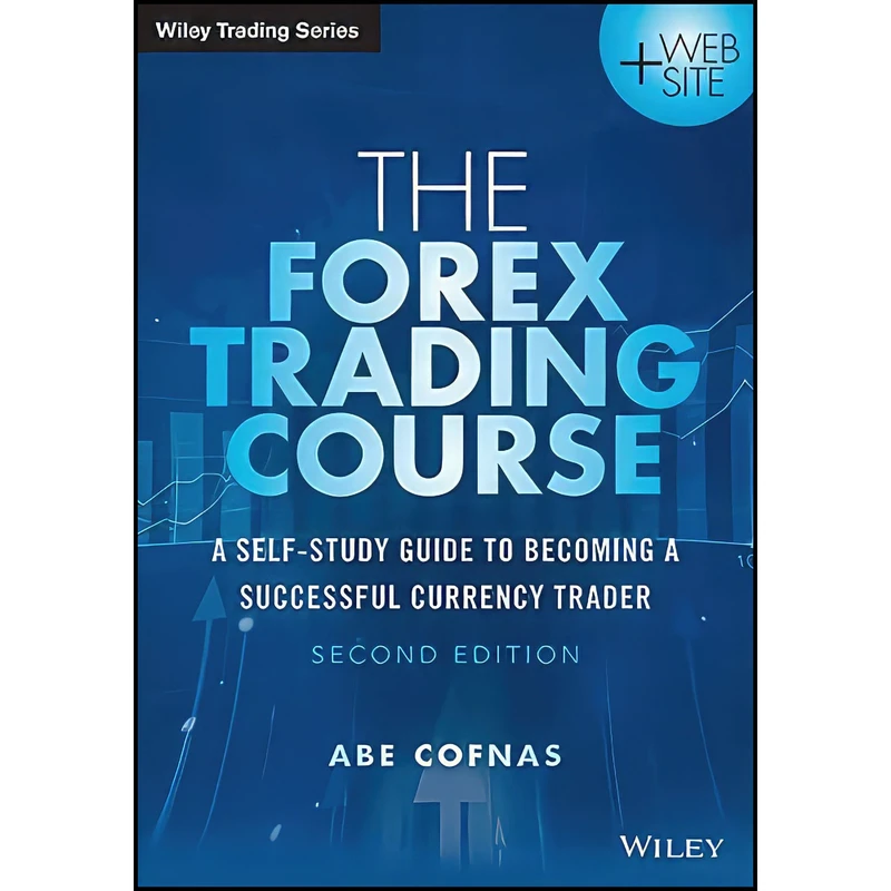 کتاب The Forex Trading Course اثر Abe Cofnas انتشارات Wiley