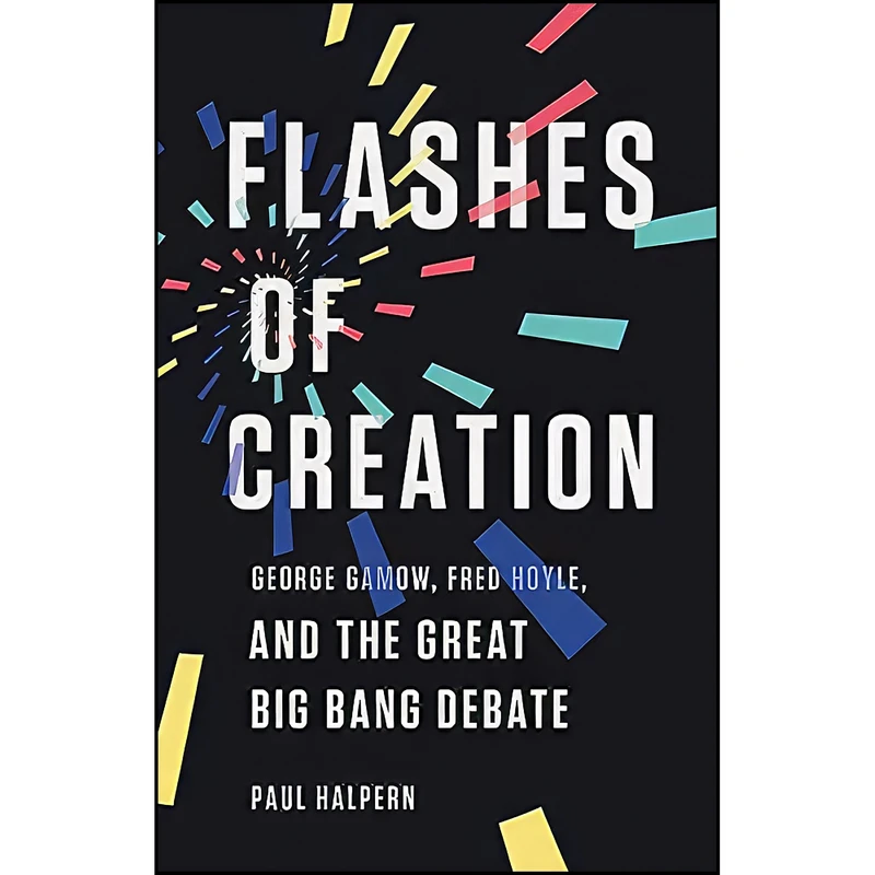 کتاب Flashes of Creation اثر Paul Halpern انتشارات Basic Books
