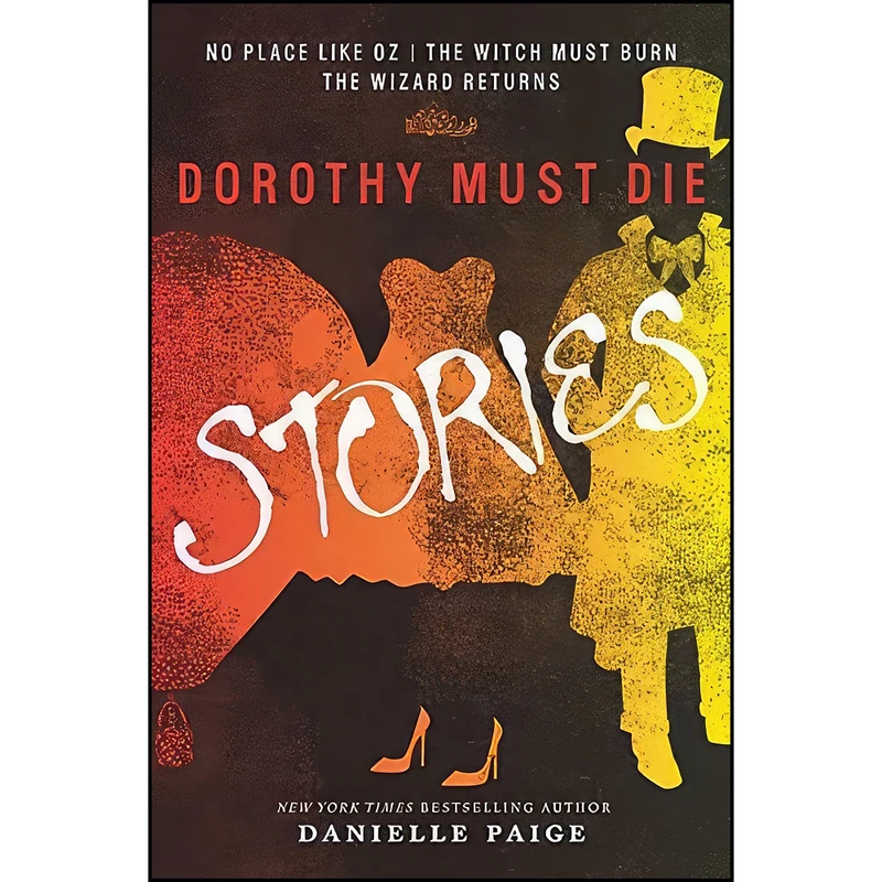 کتاب Dorothy Must Die Stories اثر Danielle Paige انتشارات HarperCollins