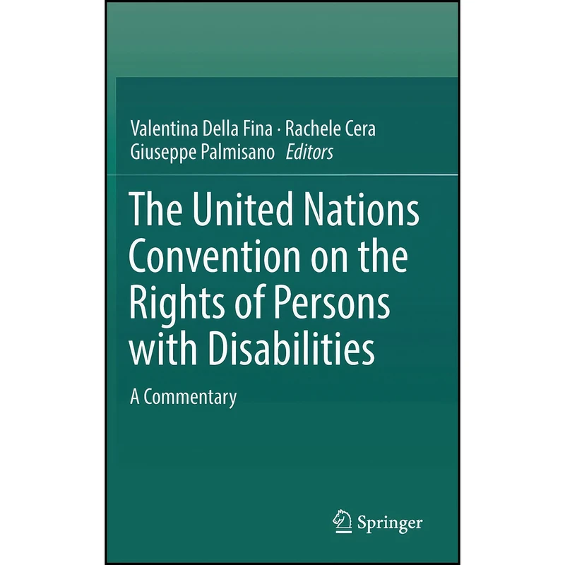 کتاب The United Nations Convention on the Rights of Persons with Disabilities اثر جمعي از نويسندگان انتشارات Springer